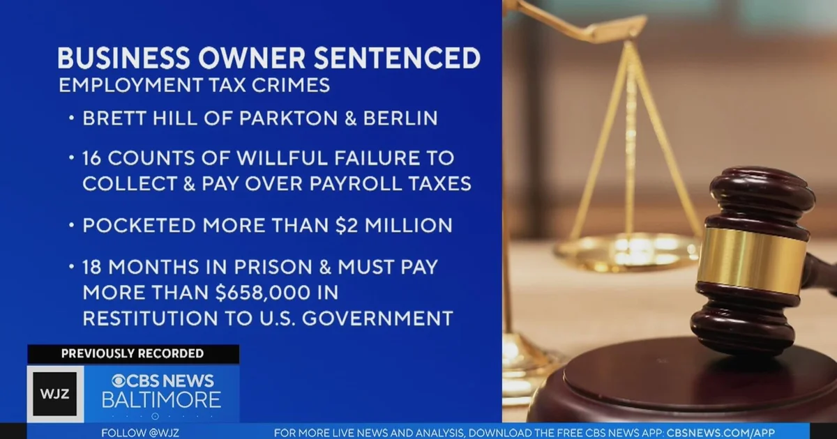 Maryland Business Owner Sentenced for Employment Tax Crimes Involving Over $2 Million